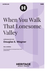 When You Walk That Lonesome Valley SAB choral sheet music cover